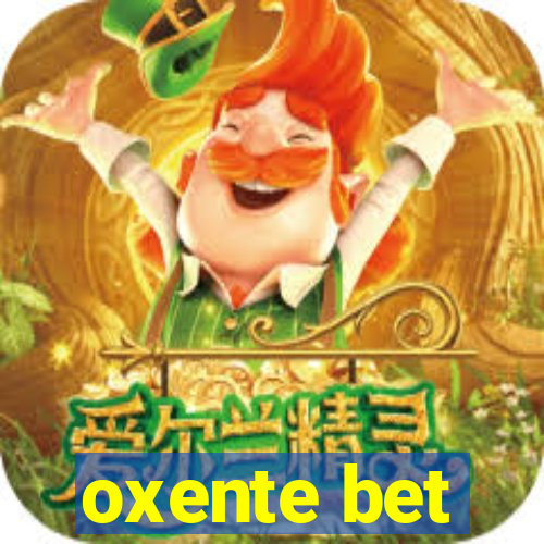 oxente bet